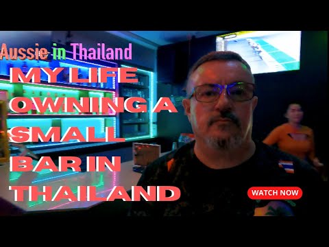 My life owning a small bar in Thailand. 4K